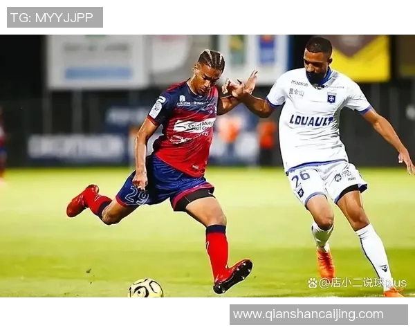 克莱蒙与巴黎FC激战正酣比分揭晓精彩瞬间回顾